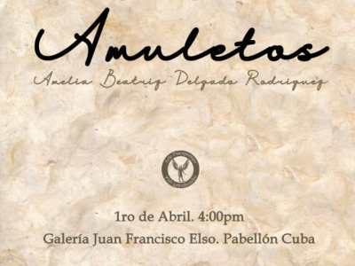 01.04.2023 Exposición personal «Amuletos» de la artista visual Amalia B. Delgado